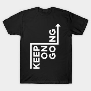 keep on going T-Shirt